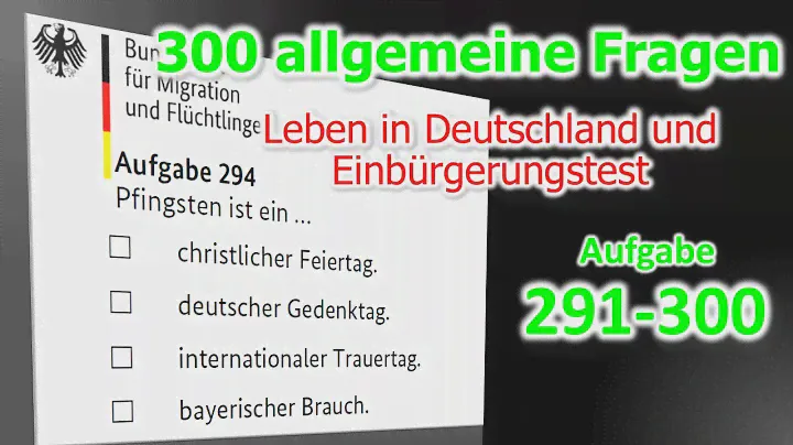 Leben in Deutschland und Einbürgerungstest 2023-2024 Aufgabe 291-300